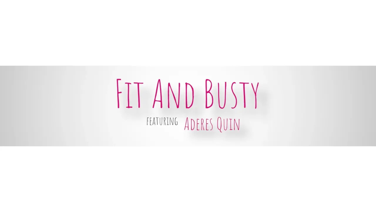 Aderes Quin - Fit And Busty 11 06 2026 - Watch Latest Porn Video at ePornHome.com for Free.