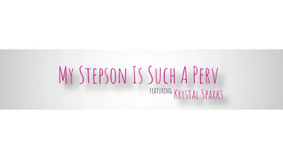 Krystal Sparks - My Stepson Is Such A Perv 26 06 2026