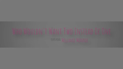 Mellanie Monroe - Who Wouldnt Want Two Instead Of One 2026 09 06
