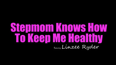 Linzee Ryder - Stepmom Knows How To Keep Me Healthy 07 10 2026