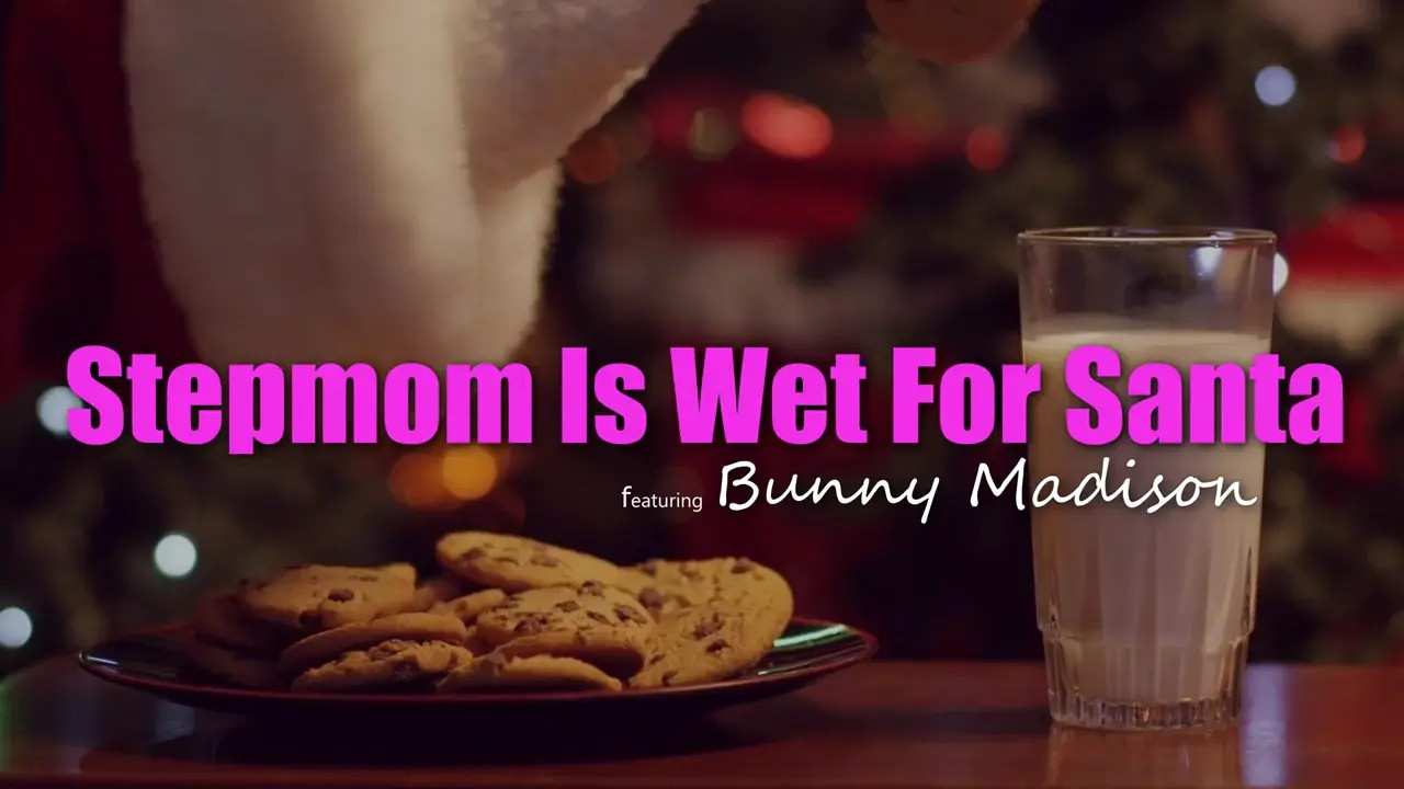 Bunny Madison - Stepmom Is Wet For Santa 19 12 2024 - Watch Latest Porn Video at ePornHome.com for Free.