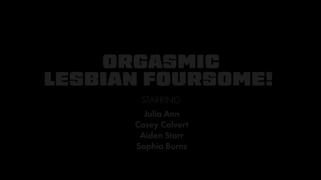 Julia Ann, Aiden Starr, Casey Calvert, Sophia Burns - Orgasmic Lesbian Foursome - Watch Latest Porn Video at ePornHome.com for Free.
