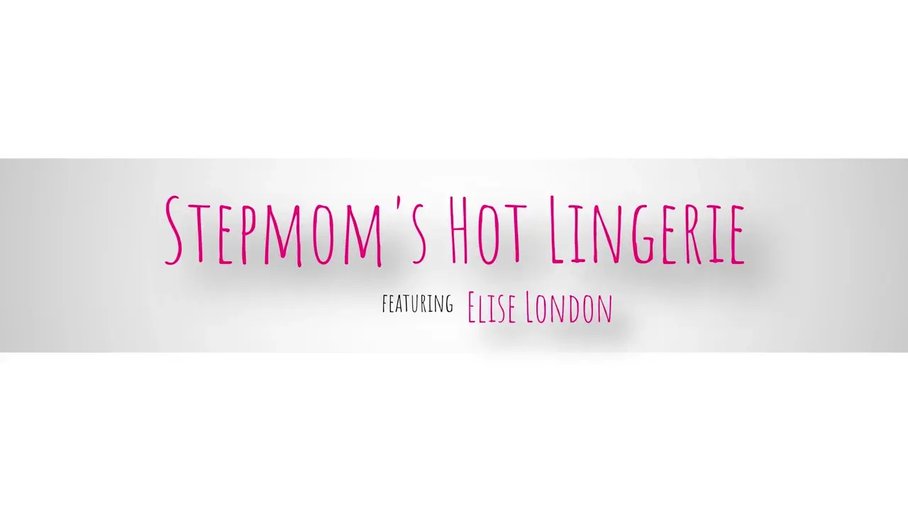 Elise London - Stepmoms Hot Lingerie 16 08 2025 - Watch Latest Porn Video at ePornHome.com for Free.