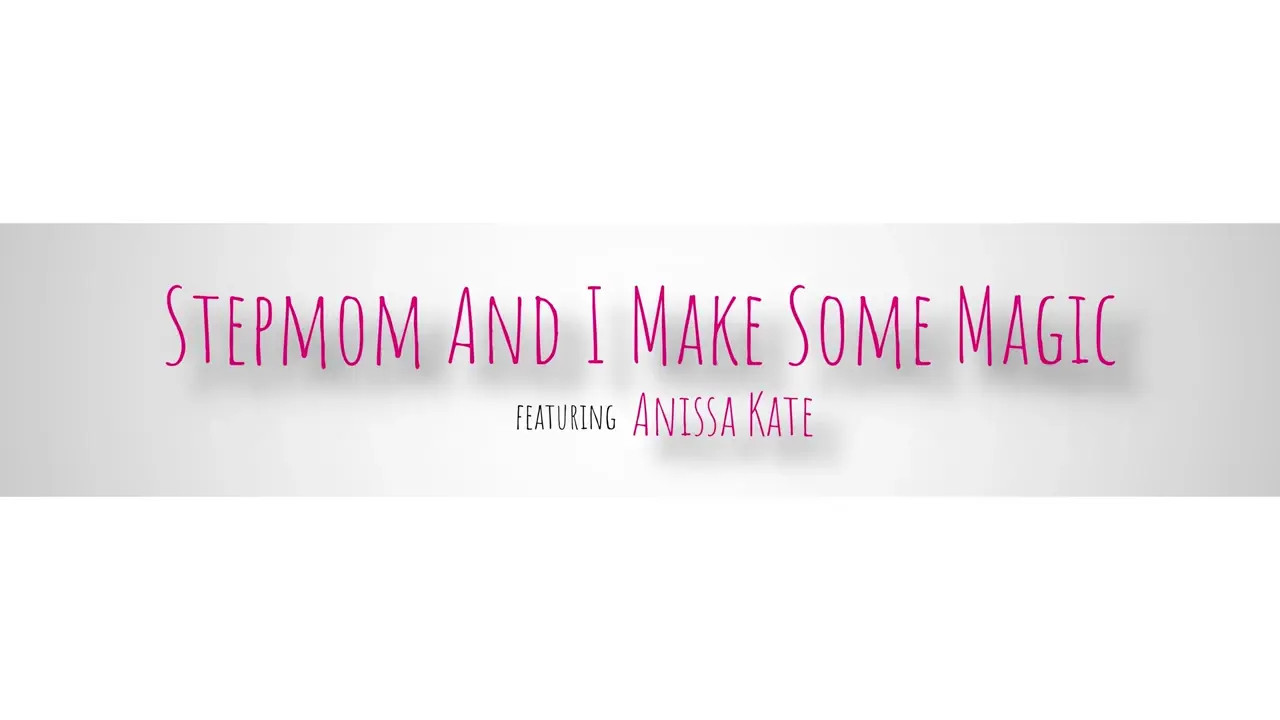 Anissa Kate - Stepmom And I Make Some Magic 22 08 2025 - Watch Latest Porn Video at ePornHome.com for Free.