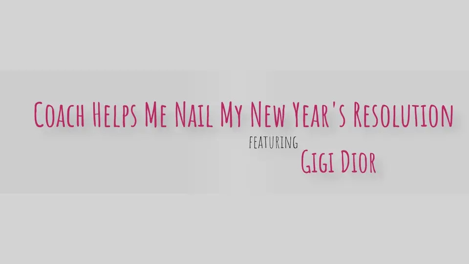 Gigi Dior - Coach Helps Me Nail My New Years Resolution 26 12 2025 - Watch Latest Porn Video at ePornHome.com for Free.