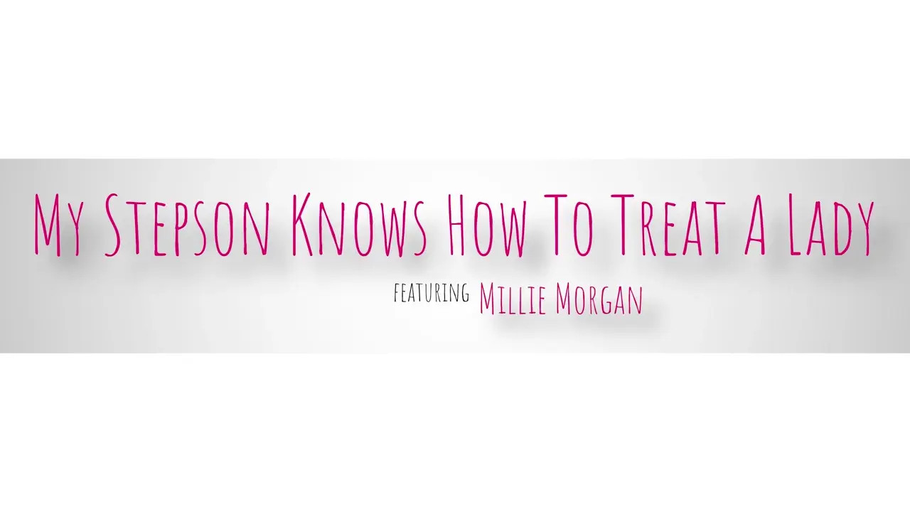 Millie Morgan - My Stepson Knows How To Treat A Lady 08 01 2026 - Watch Latest Porn Video at ePornHome.com for Free.