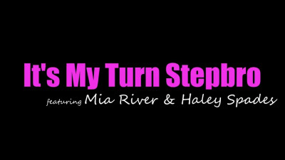 Haley Spades, Mia River - Its My Turn Stepbro 13 01 2026