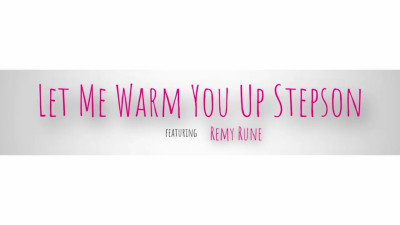 Remy Rune - Let Me Warm You Up Stepson 12 02 2026
