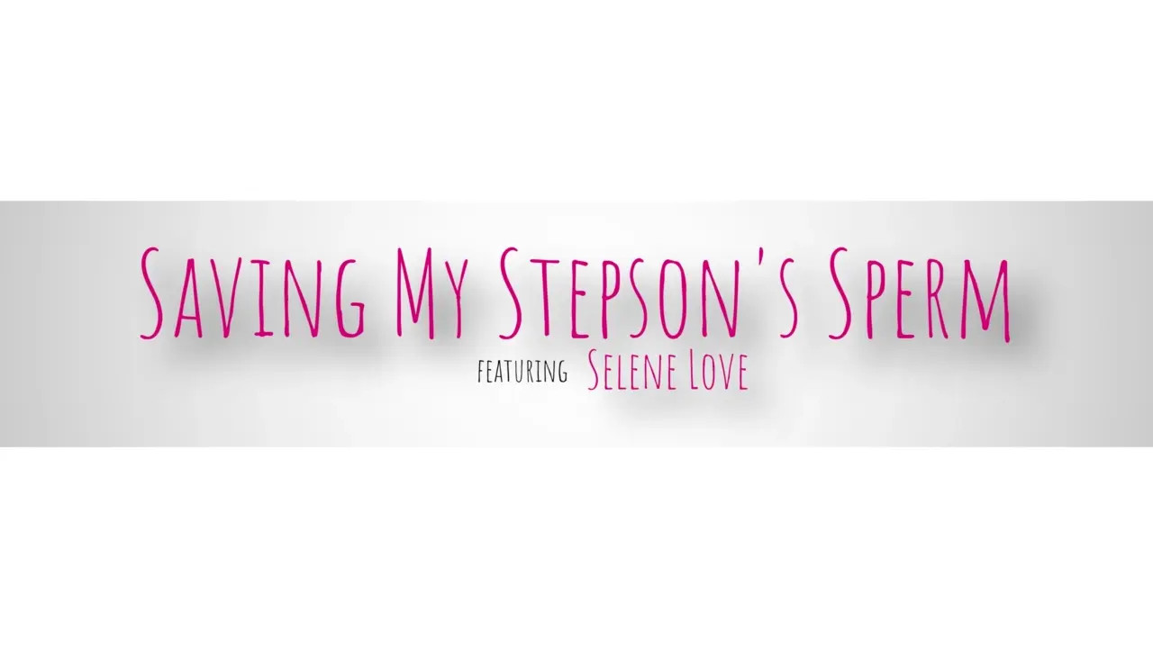 Selene Love - Saving My Stepsons Sperm 18 02 2026 - Watch Latest Porn Video at ePornHome.com for Free.