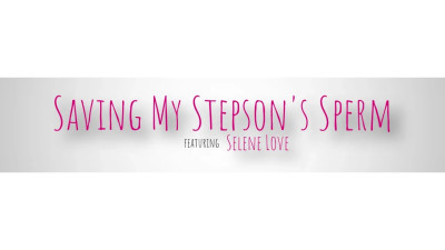 Selene Love - Saving My Stepsons Sperm 18 02 2026