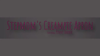 Penny Barber - Stepmoms Creampie Apron 20 02 2026
