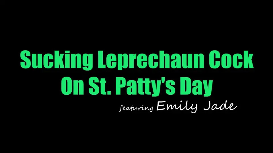 Emily Jade - Sucking Leprechaun Cock On St Pattys Day 07 03 2026 - Watch Latest Porn Video at ePornHome.com for Free.
