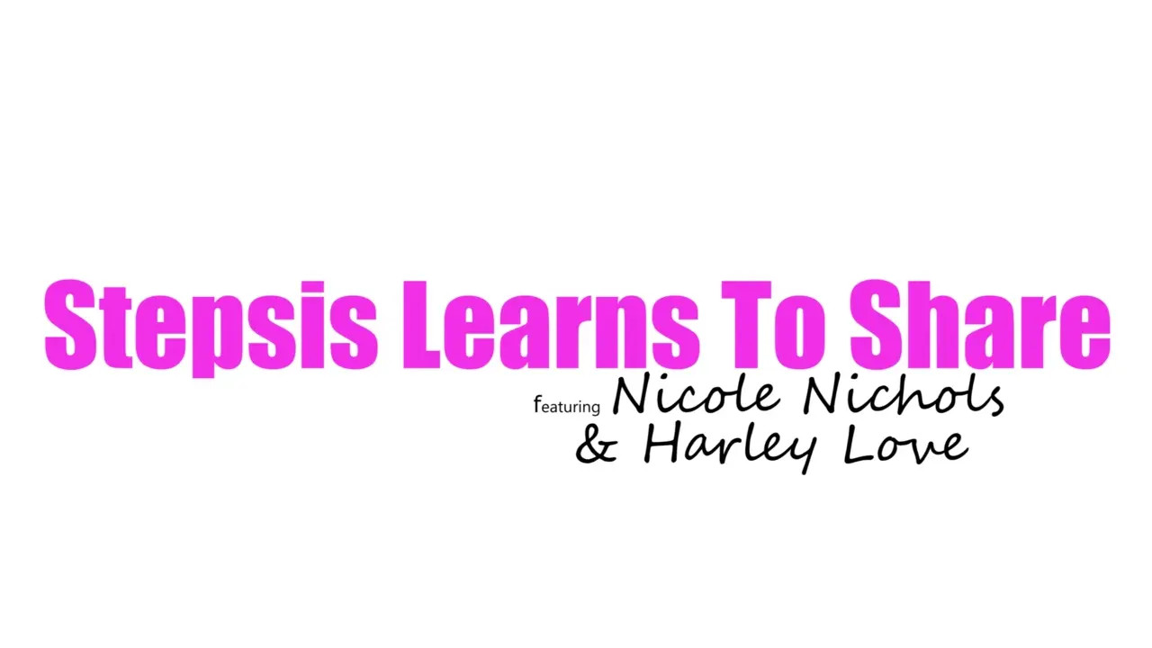 Harley Love, Nicole Nichols - Stepsis Learns To Share 19 03 2026 - Watch Latest Porn Video at ePornHome.com for Free.
