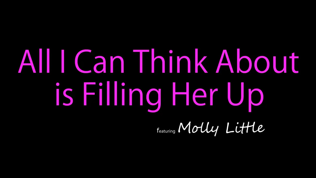 Molly Little - All I Can Think About Is Filling Her Up 26 03 2026 - Watch Latest Porn Video at ePornHome.com for Free.