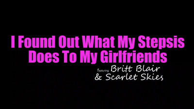 Britt Blair, Scarlet Skies - I Found Out What Stepsis Does To My Girlfriends 07 04 2026